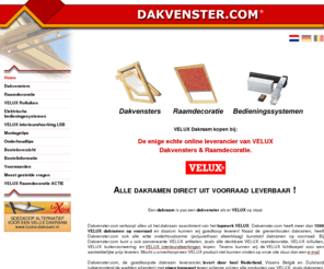 dakramen.com: Dakvenster.nl-VELUX Dakraam kopen bij VELUX leverancier van VELUX Dakramen
Goedkoop een VELUX Dakraam kopen bij Dakvenster.nl - De VELUX Dakvenster leverancier van VELUX Dakramen, VELUX Rolluiken en VELUX Zonwering