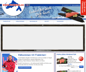 fiskaffaren.com: Fiskbilen - fiskaffär, fiskbutik, fiskhandlare
Fiskbilen är din fiskaffär på internet. Vi erbjuder kostnadsfri hemleverans av fisk och skaldjur. Vår fiskbutik slog upp dörrarna 2004 och vi har sedan dess blivit Sveriges största fiskhandlare som erbjuder hemkörning.