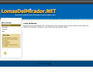 lomasdelmirador.net: LOMAS DEL MIRADOR .NET - Portal de la ciudad de Lomas del Mirador
LOMAS DEL MIRADOR .NET