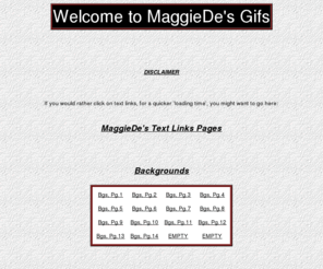 maggiede.com: MaggieDe's Gifs
A Website with Gifs, Animated Gifs, Backgrounds, Border Backgrounds, Bars and Lines, Bullets and more.