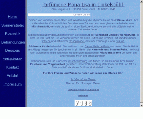 parfuemerie-monalisa.de: Parfümerie Mona Lisa Dinkelsbühl
Parfümerie Mona Lisa in Dinkelsbühl, wir führen die Firmen
Clarins, Christian Dior, Marie Jo, Wolford, Gerhard Meir, Ergoline und UWE. 