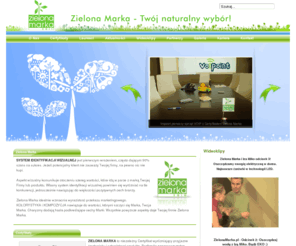 zielonamarka.eu: Zielona Marka - Twój naturalny wybór
Zielona Marka to niezależny Certyfikat budujący zaufanie do produktów ekologicznych, przyjaznych środowisku i człowiekowi, o wyjątkowo energooszczędnych cechach.