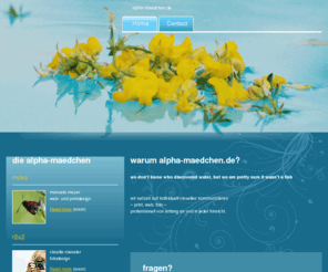 alpha-maedchen.de: alpha-maedchen.de
alpha-maedchen.de - printdesign - webdesign - fotografie