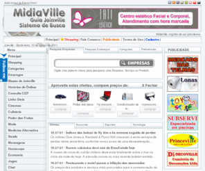 midiaville.com.br: Midiaville - Guia Joinville - Sistema de Busca de Joinville
MidiaVille guia Joinville, guia de ruas, empresas, industrias, lazer, turismo, servicos, produtos da cidade de Joinville, busca inteligente e sem complicação