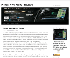 pioneeravicx920btreviews.com: Is Pioneer AVIC-X920BT right for you? Read our Shocking Revelation
Who will be happy with Pioneer AVIC-X920BT? You'll be surprised when you read our results.  Exclusive Pioneer AVIC-X920BT Review reveals the truth.