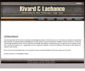 rivardlachance.com: Rivard & Lachance inc. - Accueil
Oeuvrant depuis plus de 20 ans dans le domaine de lestampillage des métaux, Rivard & Lachance inc. sest doté dune expérience incontournable dans le domaine.