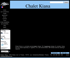 chaletkiana.com: Home
Luxury chalet with 6 en-suite bedrooms, a spacious living area, log fire, jacuzzi & sauna.  Enjoy delicious four-course dinners with good French wines.   