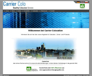 colocation-berlin.net: || Carrier-Colocation || Rechenzentrum in Berlin
Sie können sich hier über unsere Angebote für Colocation-, Carrier- und IP-Dienste informieren. CarrierColo - der erste Anbieter für Direktverbindungen zwischen Berlin und Warschau.