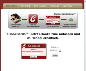 ebookkarte.com: eBookCards™ - eBooks im stationären Handel verkaufen
Mit eBookCards erstmals eBooks auch im stationären Handel verkaufen