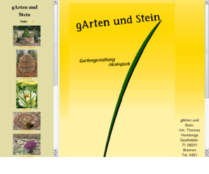 gartenundstein.com: gArten und Stein - ökologische Gartengestaltung in Bremen und umzu
Garten und Stein - ökologischer Garten- und Landschaftsbau in Bremen und umzu. Auf unserer Website finden Sie Bilder von kreativer Gartengestaltung.