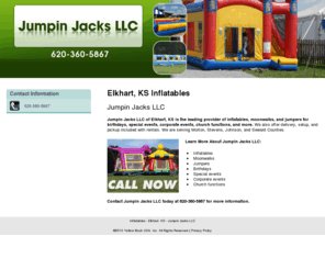 jumpinjacksllc.com: Inflatables - Elkhart, KS - Jumpin Jacks LLC
Jumpin Jacks LLC provides inflatables, moonwalks, and jumpers for different occasions in Elkhart, KS. Call 620-360-5867.