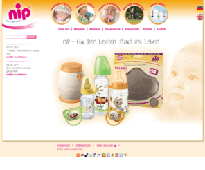 nip-babyartikel.org: Startseite: nip Babyartikel
nip Babyartikel - Schnuller, Fläschchen, Cool Twister, Wärmekissen und viele weitere Babyprodukte für den besten Start ins Leben.