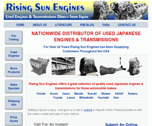 risingsunengines.com: Used engines and transmissions from Japan from Rising Sun Engines
Used engines and transmissions from Japan from Rising Sun Engines. We offer used engines, rebuilt engines from Japan and import model engines