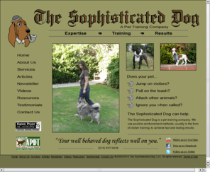 thesophisticateddog.net: The Sophisticated Dog - A Pet Training Company (Los Angeles, California)
The Sophisticated Dog is a pet training company. We use positive reinforcement methods, usually in the form of clicker training, to achieve fast and lasting results.