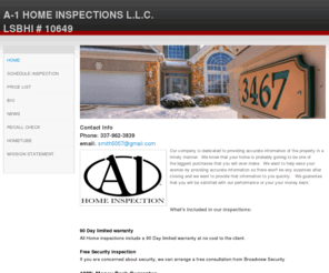 a1homeinspections.net: A-1 HOME INSPECTIONS L.L.C.LSBHI # 10649 - HOME
HOME INSPECTIONS