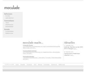moculade.de: moculade [design] Büro für Corporate Design, Kommunikationsdesign, Informationsdesign in Köln
Das Büro mit Sitz in Köln stellt seine Referenzen anhand von umfangreichen Beispielen vor. Das Angebot umfasst Dienstleistungen in den Bereichen Corporate, Kommunikations und Informationsdesign.