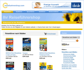 reisefuehrershop.com: reisefuehrershop.com - Reiseführer online bestellen
Bereiten Sie Ihre Reise optimal vor - finden Sie bei uns die Reiseratgeber für alle Gebiete weltweit, in Deutschland oder Ihrer Urlaubsregion ... Reiseführer/Stadtführer/Sprachführer/Hotelführer/Restaurantführer/Stadtpläne