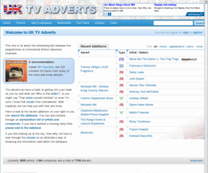 uktvadverts.com: UK TV Adverts
UK Television Adverts: A site dedicated to the actors, actresses and musicians who appear in, do voice-overs for or who supply the music for British television commercials