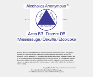 aamississauga.org: Alcoholics Anonymous, sobriety, sober, Twelve Steps, 12 Steps, Twelve Traditions, 12 Traditions, A.A. Big Book, Recovered, Recovery, Bill W., AA, A.A., Alcohol, Alcoholism, Drunk, Drinking Problems, Alcoholic
Alcoholics Anonymous meetings, events and more in Mississauga, Oakville and Etobicoke.