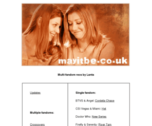 mayitbe.co.uk: Mayitbe.co.uk
Fanfiction recs by Lanta.