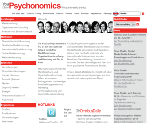 behavioral-finance.net: YouGovPsychonomics - Marktforschung - Marktforschungsinstitut - Marktforschungsinstitute
Die YouGovPsychonomics ist ein international tätiges Marktforschungs- und Beratungsinstitut mit Hauptsitz in Köln. Wir bieten ein integriertes Leistungs- und Methodenspektrum aus Marktforschung, Organisationsforschung und Umsetzungsberatung.