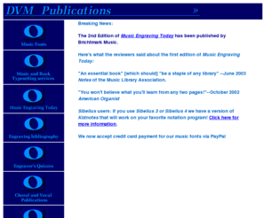 dvmpublications.com: DVM Publications Home Page
A site for music engravers and people interested in music
fonts.