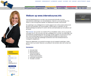 internetcourse.info: Imatica - Specialist in internet opleidingen en cursussen
Imatica (Internet Opleidingscentrum) verzorgt gespecialiseerde cursussen op gebied van PHP/ASP.net, Linux en Crystal Reports. 