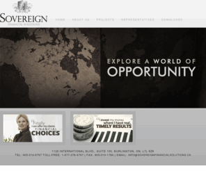 sovereignfinancialsolutions.com: Welcome - Sovereign Financial Solutions
Sovereign Financial is one of Canada's pre-eminent financial, marketing, and distribution organizations, integrating hundreds of representatives and tens of thousands of clients across Canada.  We specialize in bringing innovative and exclusive products and opportunities to Canadians and helping them to navigate an otherwise confusing and ever evolving marketplace.