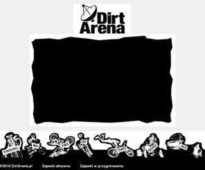 dirtarena.pl: DirtArena.pl - serwis poswiecony enduro, motocross, fmx, downhill, dirt, quad, 4x4
DirtArena.pl - serwis poswiecony enduro, motocross, fmx, downhill, dirt, quad, 4x4