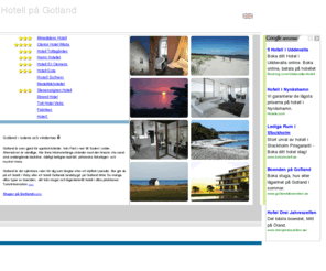 hotellgotland.com: Hotel på Gotland  Hotel i Visby
Letar du 
				efter ett trevligt hotell på 
Gotland,