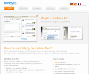 monyta.com: Monyta | Feedback tab
Customers are talking. Do you hear them? Monyta is a feedback system, which will listen to your cutomers needs, wants and thoughts using a easy to setup feedback tab