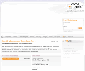 comeunited.net: Medienportal für Profis und Newcomer  die Mediencommunity mit Stellenmarkt, Projektbörse und News! - ComeUnited.Com
Medienportal ComeUnited.Com: Die Mediencommunity für Newcomer und Profis aus den Bereichen Medien und Entertainment. Knüpfen Sie Kontakte in unserer Medien Community, präsentieren Sie sich und Ihre Projekte!