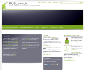 fuelswitch.nl: 
Fuelswitch biedt informatie over het rijden op schone brandstoffen, zoals aardgas, bio-ethanol en biodiesel. Naast genoemde brandstofenis er een overzicht van alle tankstations in Nederland voor LNG en CNG. Ook zijn er rekenvoorbeelden van brandstofkosten te vinden en overzichten over emissies van co2, nox en pm10