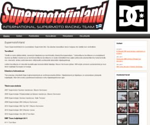 supermotofinland.com: Supermotofinland Racing Team
Team Supermotofinland on suomalainen Supermoto-tiimi. Se edustaa kansallisen tason huippua niin radalla kuin varikollakin. 