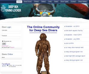 deepseadivinglocker.com: Deep Sea Diving Locker
Deep Sea Diving Locker.  The Online Community for Navy and Commercial Deep Sea Divers. Deep Sea Diver.  Navy Diving.  Commercial Divers.  Deep Sea Diving.