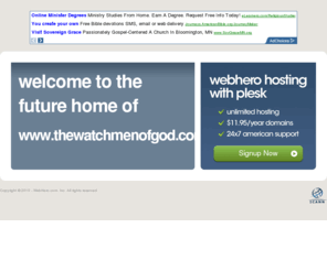 thewatchmenofgod.com: Future Home of a New Site with WebHero
Providing Web Hosting and Domain Registration with World Class Support