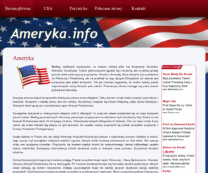 ameryka.info: Ameryka.info | Strona główna
Ameryka.info to serwis poświęcony Ameryce Północnej i Południowej. Zapoznasz się również z ważnymi informacjami dotyczącymi wyjazdu do USA. 