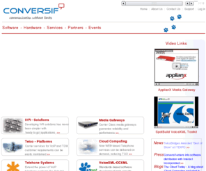 conversif.com: Conversif - Carrier Voice Solutions, IVR, Conferencing, Speech Recognition
Conversif provide high performance, scalable, highly reliable voice converged communication server solutions for Carrier and ISP deploments.