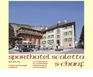 hotel-scaletta.ch: Hotel-Restaurant Scaletta 7525 S-chanf im Engadin
Hotel-Restaurant Scaletta 7525 S-chanf im Engadin