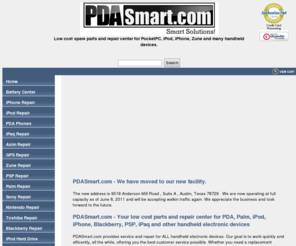 pdasmart.co.uk: iPhone | Repair | PSP | iPad | Blackberry | Lcd | iPod | Parts | GPS
PDASmart provides Palm, iPad, Blackberry, iPhone, PSP, iPaq, and iPod Repair Parts and Services