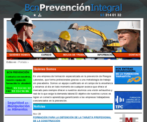 bcnprevencionintegral.com: Bcn Prevención Integral  - Consultoria formación, curso carretillas (carnet carretillero) en toda españa
Es una empresa de formación especializada en la prevención de Riesgos Laborales, que forma profesionales gracias a una metodología de trabajo sin precedente.