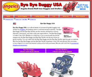 byebyebuggyusa.com: Bye Bye Buggy USA :: Buggies and Strollers
Bye Bye Buggy USA sells Angeles brand buggies for groups of kids.