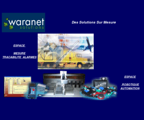 waranet-solutions.com: Enregistreur temperature humidite, Logtag, Centrale Radio, Sterilisation, Pasteurisation, VS, VP, chaine du froid, environnement, recherche, hygrométrie, température, point de rosée
WaraNet Solutions, des solutions sur mesure, transport sous temperature dirigee, traçabilite temperature, controle temperature, centrale d'alerte telephonique, Logtag, enregistreurs sans fils, warita, warito, mesure temperature et humidité, cartographie, mapping, controle, etalonnage, centrale radio, mesure par onde radio, capteur tcp/ip, transmetteur tcp/ip, 