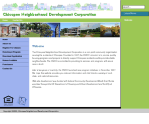 chicopeedevelopment.org: Home - Chicopee Neighborhood Development Corporation
This site uses Mambo - the free, open source content management system