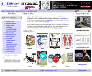 exrx.net: ExRx (Exercise Prescription) on the Net
ExRx.net is a exercise resource of nearly 2000 pages for the exercise professional, coach, or fitness enthusiast. ExRx.net features a comprehensive exercise instruction and kinesiology reference for exercise prescription with over 1300 animated exercises demonstrated, described, and analyzed.