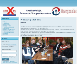 adhd-impuls.com: Welkom bij adhd-Xtra
adhd-Xtra Lotgenotencontact voor ADHD en/of aanverwante stoornissen...