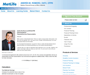 andresromero.com: Andres M. Romero, ChFC, CFP
Andres Romero is a Financial Planner located in Atlanta, Georgia.  He focuses on working with executives and business owners, such as dentists and doctors.  He also assists his clients in choosing mutual funds, investments, and securities, as well as life insurance, disability insurance, long-term care insurance health insurance, and annuities.