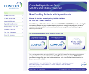 comfortstudy.com: COMFORT: Phase III Study for Myelofibrosis
Comprehensive information on Phase III Studies investigating INCB018424—an oral JAK1/JAK2 inhibitor.