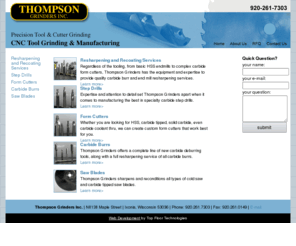 thompsongrind.com: Precision Carbide Tool Manufacturer - Thompson Grinders Inc.
Precision carbide tool manufacturer with a wide range of CNC tool and cutter grinders to meet your growing CNC needs.