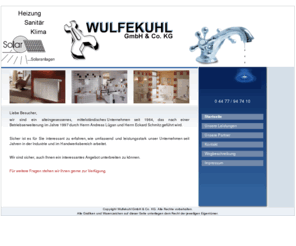 wulfekuhl.net: Wulfekuhl GmbH & Co. KG // Heizung - Sanitär - Klima
Wulfekuhl GmbH & Co. KG // Heizung - Sanitär - Klima